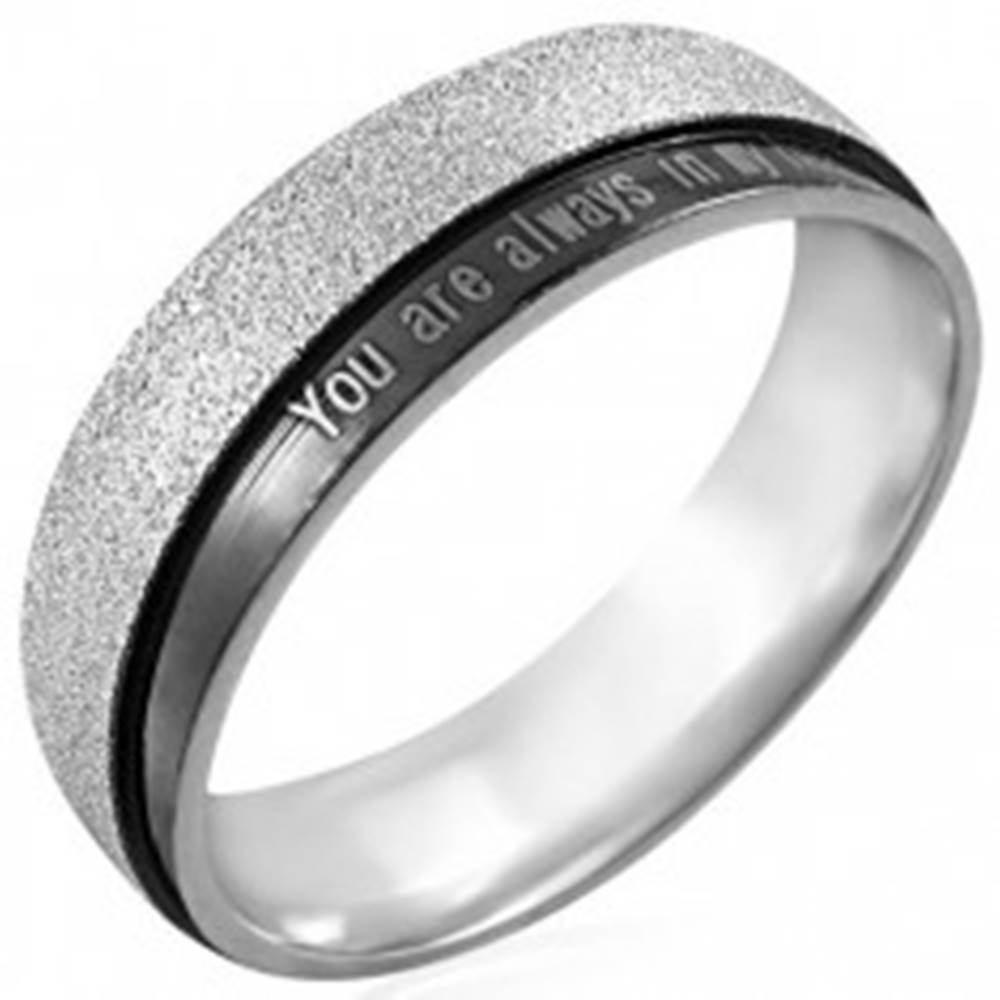 Šperky eshop Oceľový prsteň s nápisom - You are always in my heart - Veľkosť: 50 mm