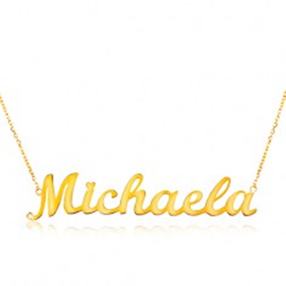 Šperky eshop Náhrdelník zo žltého 14K zlata - tenká retiazka, lesklý prívesok - meno Michaela